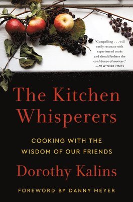Dorothy Kalins - Kitchen Whisperers, Häftad