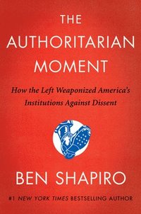 bokomslag The Authoritarian Moment