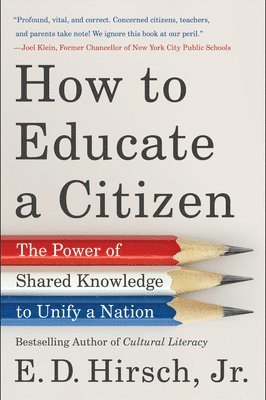 Jr. E. D. Hirsch, E. D. Hirsch - How to Educate a Citizen, Häftad