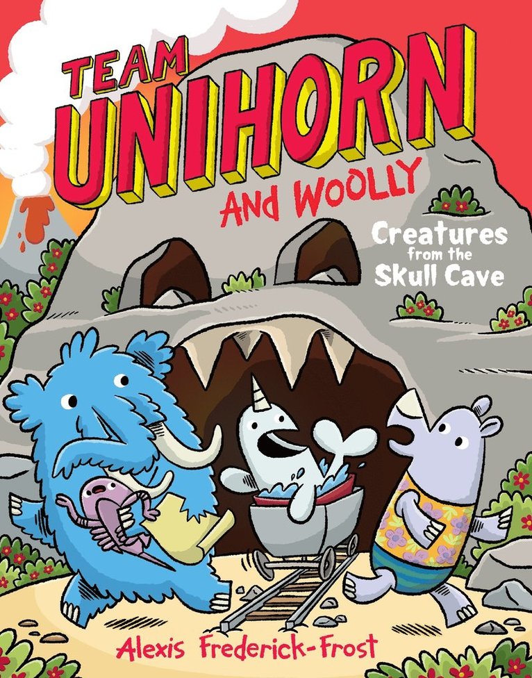 Alexis Frederick-Frost - Team Unihorn and Woolly #4: Creatures from the Skull Cave, Häftad
