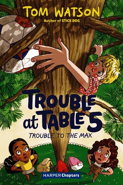 Trouble at Table 5 #5: Trouble to the Max