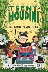 bokomslag Teeny Houdini #3: The Giant Panda Plan
