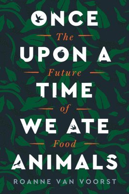 Once Upon a Time We Ate Animals 1