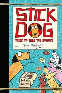 bokomslag Stick Dog Tries to Take the Donuts