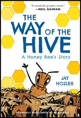 Jay Hosler - The Way of the Hive, Inbunden