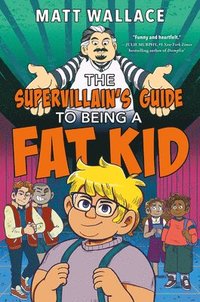 bokomslag The Supervillain's Guide to Being a Fat Kid