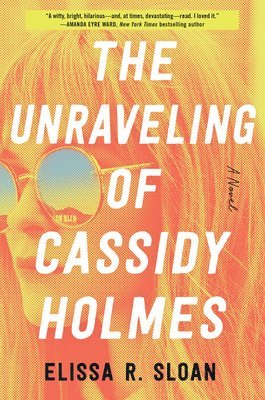 bokomslag Unraveling of Cassidy Holmes
