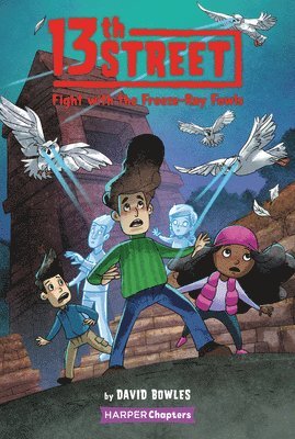 13th Street #6: Fight with the Freeze-Ray Fowls