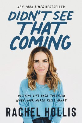 Rachel Hollis - Didn't See That Coming, Inbunden