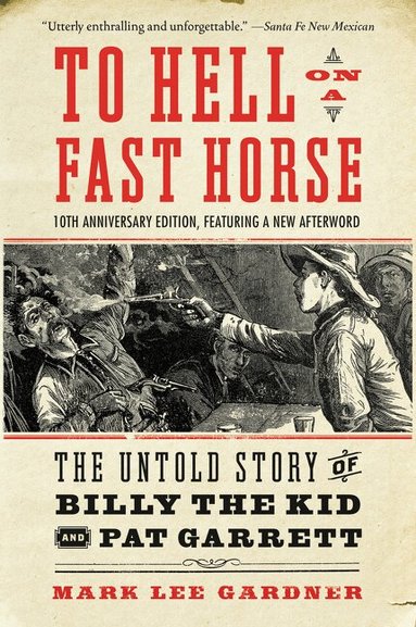 Mark Lee Gardner - To Hell on a Fast Horse Updated Edition, Häftad