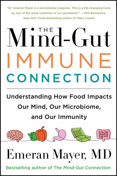 Emeran Mayer - Mind-Gut-Immune Connection, Häftad