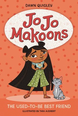 Jo Jo Makoons: The Used-To-Be Best Friend 1