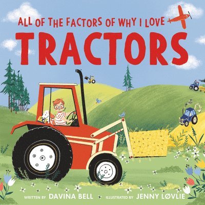 All Of The Factors Of Why I Love Tractors 1
