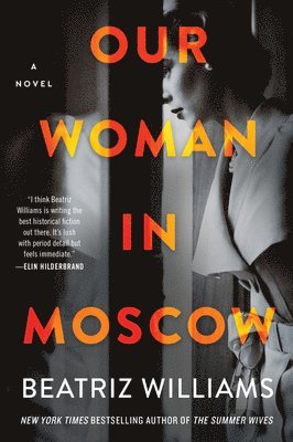 Beatriz Williams - Our Woman in Moscow, Häftad