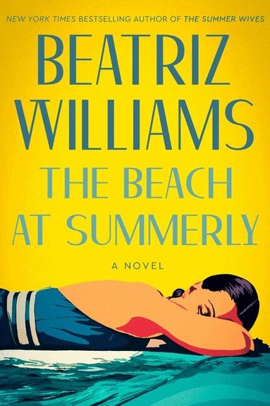 Beatriz Williams - Beach at Summerly, Inbunden