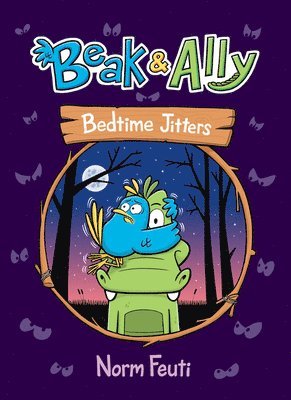 Beak & Ally #2: Bedtime Jitters 1