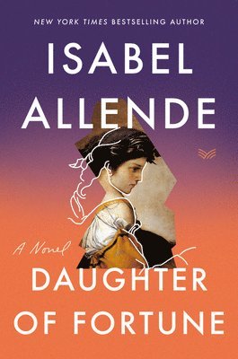 Isabel Allende - Daughter of Fortune, Häftad