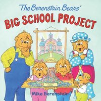 bokomslag The Berenstain Bears Big School Project