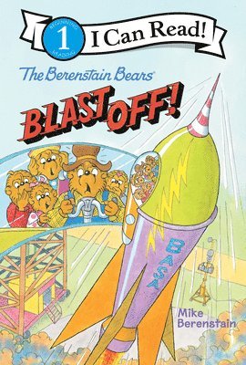 Mike Berenstain - The Berenstain Bears Blast Off!, Inbunden