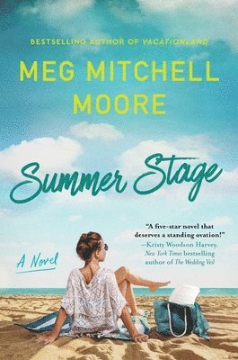 Meg Mitchell Moore - Summer Stage, Inbunden