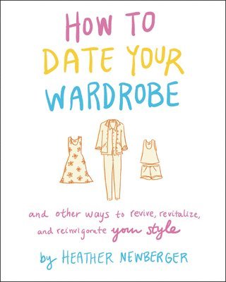 How to Date Your Wardrobe 1