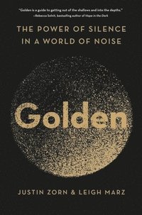 bokomslag Golden: The Power of Silence in a World of Noise
