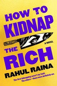 bokomslag How To Kidnap The Rich