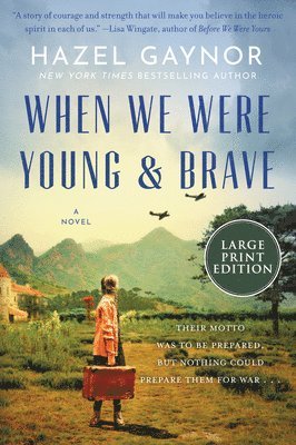 Hazel Gaynor - When We Were Young & Brave, Häftad