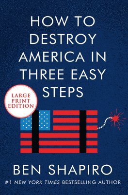 How To Destroy America In Three Easy Steps [Large Print] 1