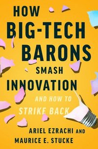 bokomslag How Big-Tech Barons Smash Innovationand How to Strike Back