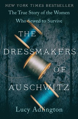 bokomslag The Dressmakers of Auschwitz