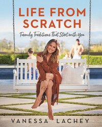 bokomslag Life from Scratch: Family Traditions That Start with You