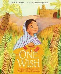 bokomslag One Wish: Fatima al-Fihri and the World's Oldest University