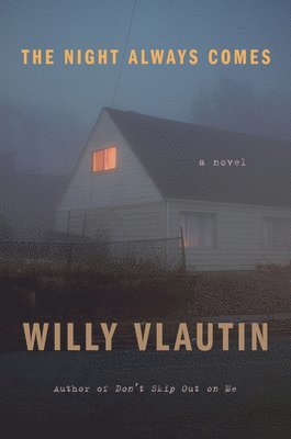 Willy Vlautin - The Night Always Comes, Häftad