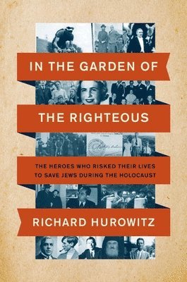Richard Hurowitz - In the Garden of the Righteous, Häftad