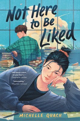 Michelle Quach - Not Here to Be Liked, Inbunden
