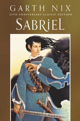 Garth Nix - Sabriel 25th Anniversary Classic Edition, Häftad