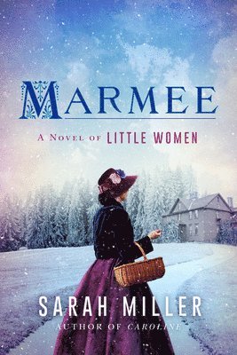 Sarah Miller - Marmee, Inbunden