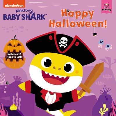 Baby Shark: Happy Halloween!: Includes 10 Flaps to Lift! 1