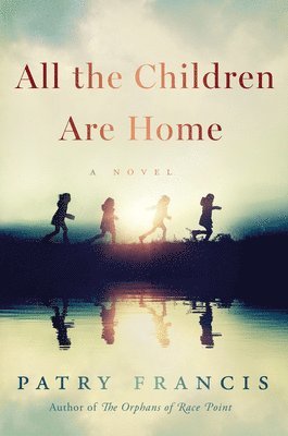 bokomslag All the Children Are Home