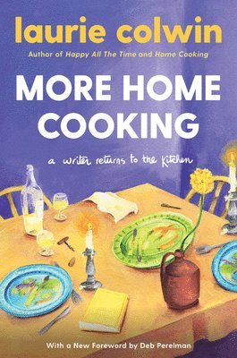 Laurie Colwin - More Home Cooking, Häftad