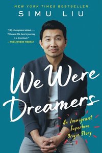 bokomslag We Were Dreamers: An Immigrant Superhero Origin Story