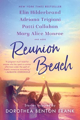 Elin Hilderbrand, Adriana Trigiani, Patti Callahan, Mary Alice Monroe - Reunion Beach, Häftad