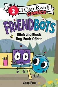 bokomslag Friendbots: Blink and Block Bug Each Other