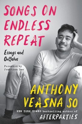 Anthony Veasna So - Songs on Endless Repeat, Inbunden