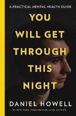 Daniel Howell - You Will Get Through This Night, Inbunden