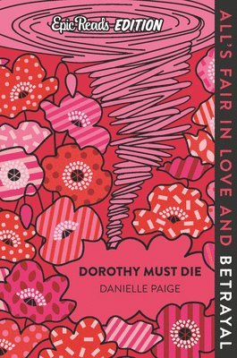 Dorothy Must Die Epic Reads Edition 1