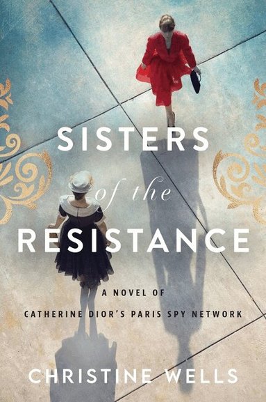Christine Wells - Sisters of the Resistance, Häftad