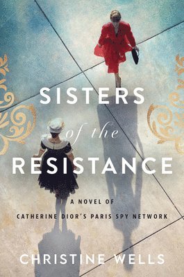 Christine Wells - Sisters of the Resistance, Häftad