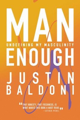Justin Baldoni - Man Enough, Häftad
